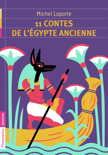 Michel Laporte - 11 contes de l'Egypte ancienne.