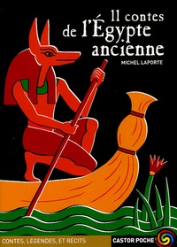 Michel Laporte - 11 contes de l'Egypte ancienne.