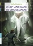 Michel Laporte - L'éléphant blanc de Charlemagne.