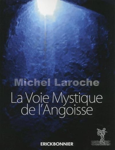 Michel Laroche - La voix mystique de l'angoisse.