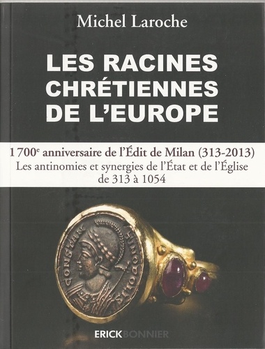 Michel Laroche - Les racines chrétiennes de l'Europe.