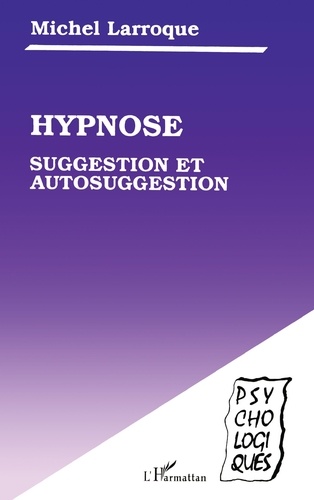 Hypnose, suggestion et autosuggestion