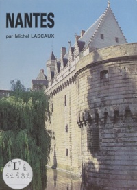 Michel Lascaux - Nantes - Le château et la cathédrale.