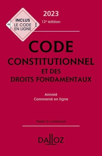 Michel Lascombe et Aurélien Baudu - Code constitutionnel et des droits fondamentaux 2023 - Annoté et commenté en ligne - Papier & numérique.