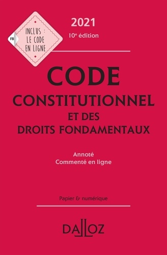 Code constitutionnel et des droits fondamentaux. Annoté, commenté en ligne  Edition 2021