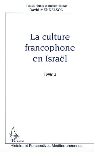 Michel Lascombe - La Culture Francophone En Israel Tome 2.