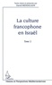 Michel Lascombe - La Culture Francophone En Israel Tome 2.