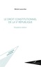Michel Lascombe et Gilles Toulemonde - Le droit constitutionnel de la Ve République.