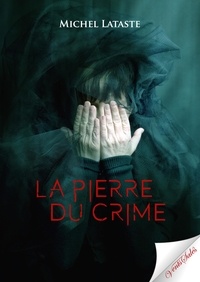 Michel Lataste - La pierre du crime.