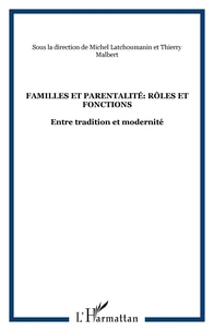 Familles et parentalité : rôles et fonctions entre tradition et modernité