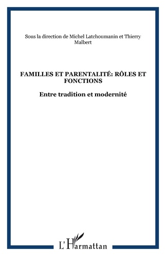 Familles et parentalité : rôles et fonctions entre tradition et modernité