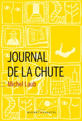 Michel Laub - Journal de la chute.