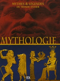 Michel Laugel - Mythologies - Mythes & légendes du monde entier.