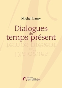 Michel Laury - Dialogues du temps présent.