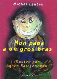 Michel Lautru - Mon papa a de gros bras.