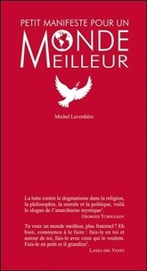 Michel Laverdière - Petit manifeste pour un monde meilleur.