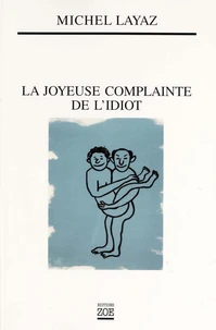 La joyeuse complainte de l'idiot