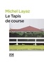 Michel Layaz - Le Tapis de course.