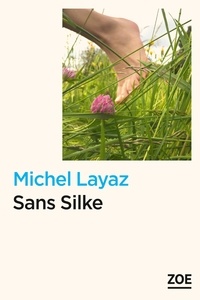 Michel Layaz - Sans Silke.