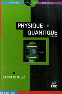Michel Le Bellac - Physique quantique.
