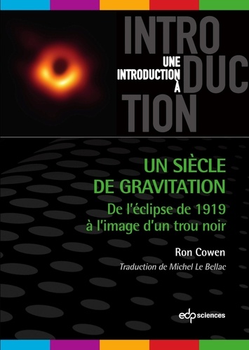 Un siècle de gravitation. De l’éclipse de 1919 à l’image d’un trou noir
