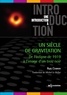 Michel Le Bellac et Ron Cowen - Un siècle de gravitation - De l’éclipse de 1919 à l’image d’un trou noir.