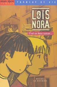 Michel Le Bourhis - Loïs et Nora - C'est un beau roman....