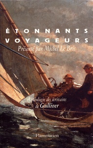 Michel Le Bris - Anthologie des écrivains de Gulliver.