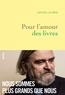 Michel Le Bris - Pour l'amour des livres.