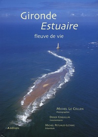 Michel Le Collen - Gironde Estuaire - Fleuve de vie.