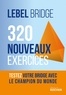 Michel Lebel - 320 nouveaux exercices - Enchères et jeu de la carte.