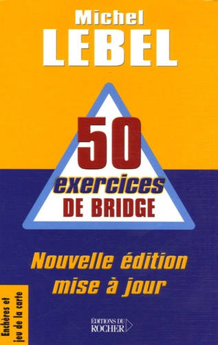 Michel Lebel - 50 exercices de bridge.