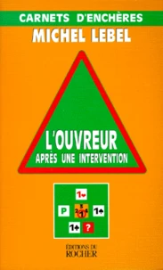 L'ouvreur après une intervention