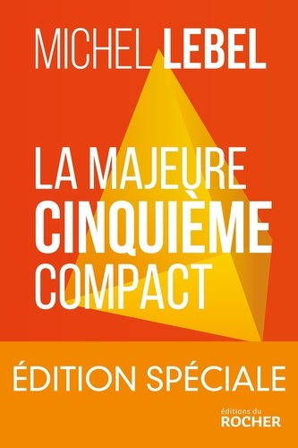 La majeure cinquième compact - édition spéciale. Le standard Lebel en 200 pages