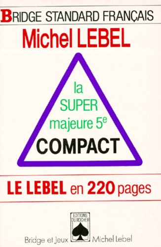 Michel Lebel - La super majeure 5e compact - Le Lebel en 220 pages.