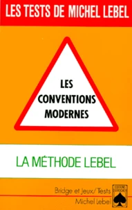 Les Conventions Modernes. La Methode Lebel