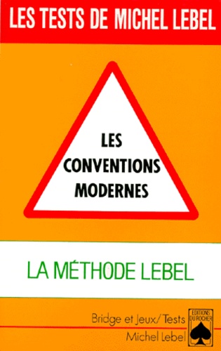 Michel Lebel - Les Conventions Modernes. La Methode Lebel.