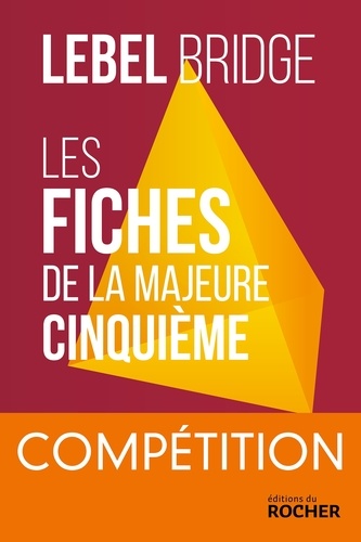 Michel Lebel - Les Fiches de la Majeure Cinquième - Compétition.