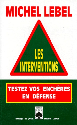 Michel Lebel - Les Interventions. Testez Vos Encheres En Defense.