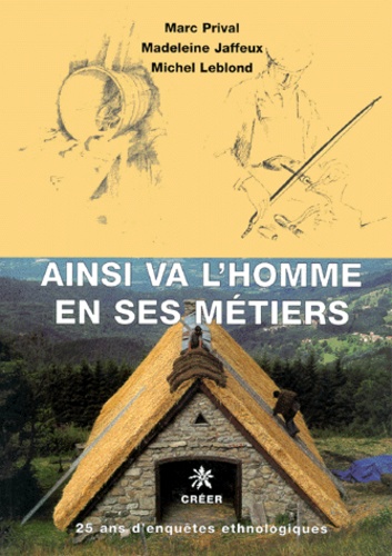 Michel Leblond et Marc Prival - Ainsi va l'homme en ses métiers.