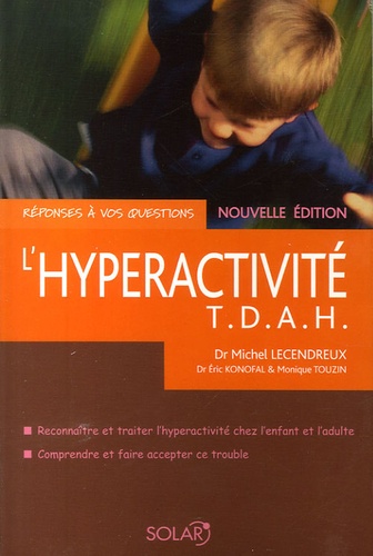 Michel Lecendreux - L'hyperactivité - T.D.A.H..