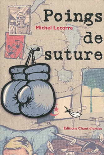 Michel Lecorre - Poings de suture.