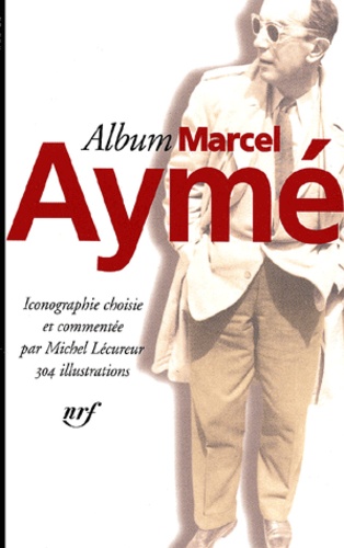 Michel Lécureur - Album Marcel Aymé.