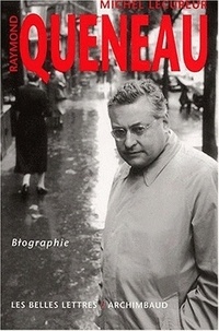 Michel Lécureur - Raymond Queneau. Biographie.