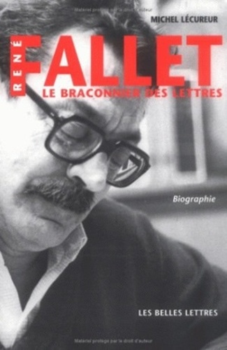 Michel Lécureur - René Fallet - Le braconnier des lettres.