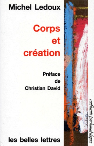 Michel Ledoux - Corps et création.