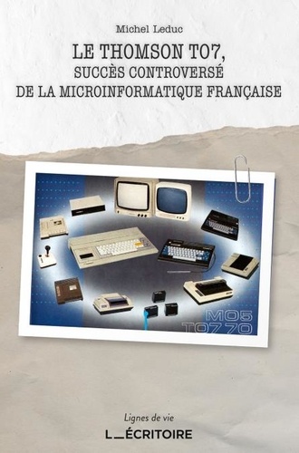 Le Thomson TO7, Succès controversé de la microinformatique française