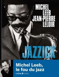 Michel Leeb et Jean-Pierre Leloir - Jazzick.