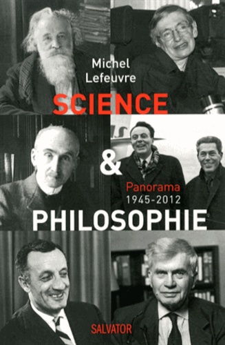 Michel Lefeuvre - Science et philosophie - Panorama 1945-2012.