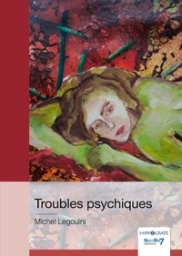 Michel Legouini - Troubles psychiques.